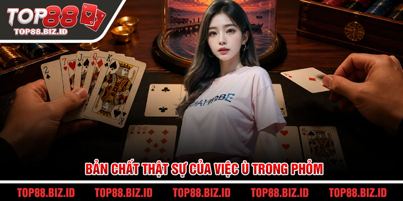 Bản chất thật sự của việc ù trong phỏm