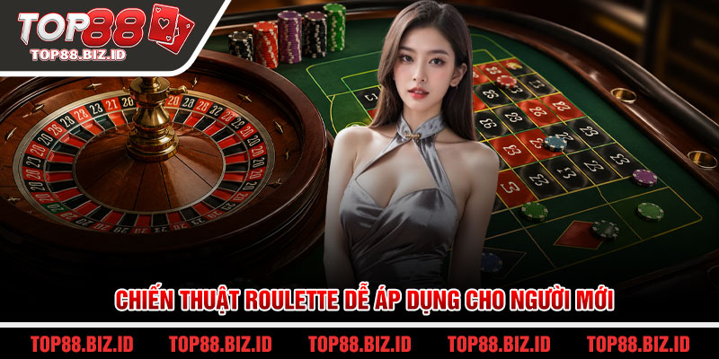 Chiến thuật Roulette dễ áp dụng cho người mới