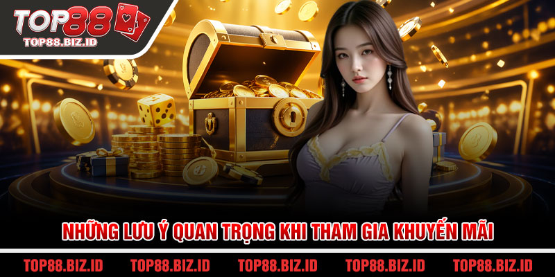 Những lưu ý quan trọng khi tham gia khuyến mãi