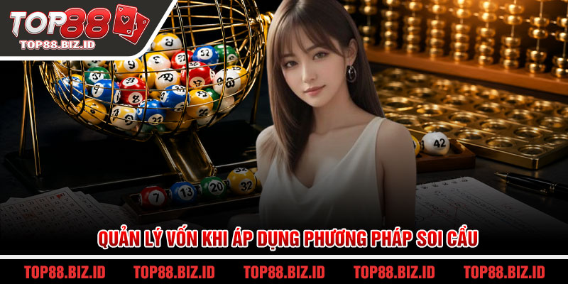 Quản lý vốn khi áp dụng phương pháp soi cầu