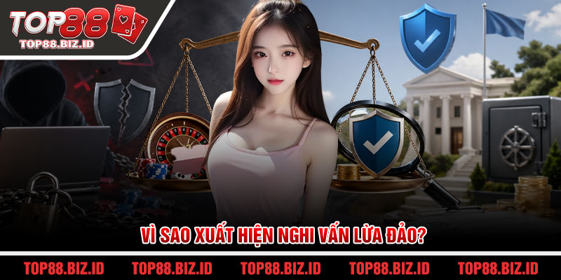 Vì sao xuất hiện nghi vấn lừa đảo?